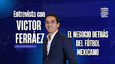  Cuando el fútbol impulsa talento nacional en Europa l Víctor Ferráez, CEO de México FC