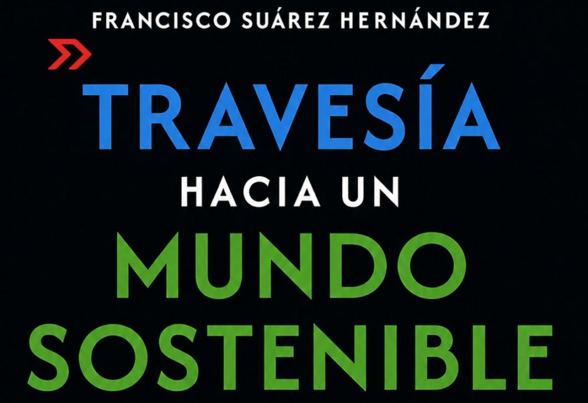 Travesía hacia un mundo sostenible: de un sueño personal a un llamado colectivo a la acción